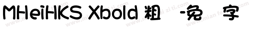 MHeiHKS Xbold 粗体字体转换